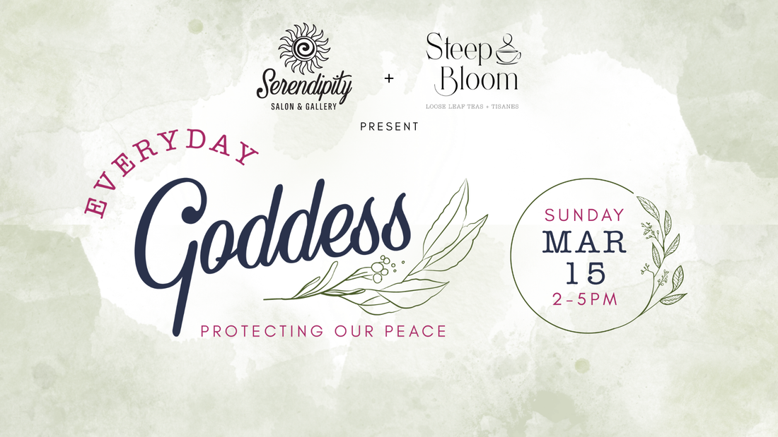 Everyday Goddess: Protecting Our Peace - March 15th